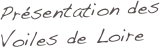 Présentation des Voiles de Loire
